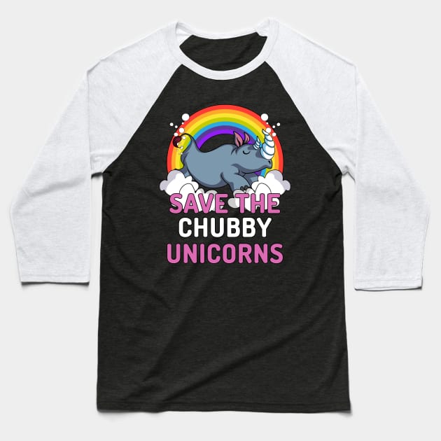 Save The Chubby Unicorns Baseball T-Shirt by underheaven